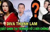 Diva Thanh Lam: Bị bắt ghe.n tại trận, đổ vỡ 2 đời chồng, sinh con năm 19 t.uổi nay U60 sắp cưới lần 3