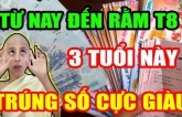 Từ đêm nay tới Rằm tháng 8 Âm: 3 tuổi trúng số đổi đời, cuộc sống sang trang mới giàu có