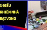 Các cụ dặn: Trong nhà 3 thứ này nghiêng lệch ngày lụi bại không còn xa, sửa ngay còn kịp