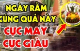 Cúng Rằm, mùng 1 đừng đặt chuối lên bàn thờ mãi: Đây mới là 5 loại quả hút lộc, nhất là loại thứ 3