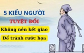 5 kiểu người tuyệt đối không nên “kết giao”, lỡ quen biết cũng đừng thân thiết