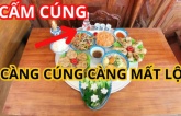 Những món này dù rất ngon cũng không được dâng cúng trên ban thờ kẻo gia tiên quở trách, con cháu suy vong