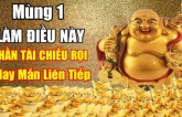 Mùng 1 tháng Chạp nhất định phải làm điều này để xua đuổi hết vận xui năm cũ, năm mới Thần tài phù hộ