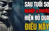 Tổ tiên dạy không sai: Sau tuổi 50, nghiệp và phước của một người sẽ hiện rõ nét nhất