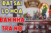 Đặt lọ hoa trên bàn thờ bên trái hay bên phải mới hút lộc: Tưởng đơn giản nhưng nhiều nhà vẫn làm sai