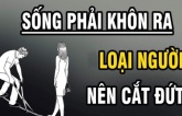 Cả nể đến mấy cũng đừng mời 2 loại người này vào nhà, càng trưởng thành càng phải biết đâu là người nên cắt đứt mối quan hệ