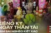 7 điều kiêng kỵ tuyệt đối tránh làm trong ngày Vía Thần Tài: Nếu phạm phải có dâng cúng bao nhiêu cũng vô ích