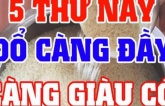 Trong nhà có 5 thứ phải đổ thật đầy, để trống không Thần Tài xa lánh, của nả kéo nhau đi hết