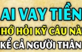 Người khác hỏi vay tiền, đừng bảo: 'Vay bao nhiêu?', nói 1 câu này mới là khôn ngoan