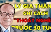 Kinh nghiệm tỷ phú Lý Gia Thành: Muốn nhìn thấu nhân cách một người, cứ xem 1 điểm này là rõ