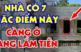 Nhà ai có 7 dấu hiệu này: Chúc mừng vì ở trong mảnh đất có kho báu phong thủy, cực giàu