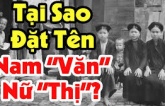 Vì sao Người Việt xưa thường đặt tên cho con với đệm 'nam Văn nữ Thị', hoá ra là vì?