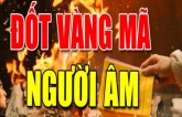 Chuyên gia chỉ ra điều sai lầm khi đốt vàng mã cúng rằm tháng 7