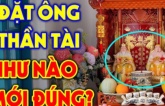 Buôn bán 95% đặt bàn thờ Thần Tài ngay cửa ra vào, thầy phong thủy lắc đầu: Đổi ngay mới giàu