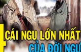 Ông bà ta dặn: “Ở đời có 4 cái ngu: Làm mai, lãnh nợ, gác cu, cầm chầu”, cái nào là ngu nhất?