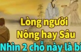 Người xưa nói chẳng sai: 'Muốn biết lòng người rộng hay hẹp, hãy để tâm đến 2 điểm này'