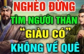 Người xưa bảo: Nghèo khó đừng tìm người thân, vế sau mới là thâm thúy