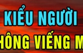 Tổ Tiên nói: ‘Bốn người không viếng mộ, con cháu vĩnh viễn giàu có’, 4 người đó là ai?