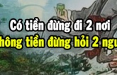 Tổ Tiên dặn chẳng thừa: “Có tiền đừng đi 2 nơi, không tiền đừng hỏi 2 người”, đó là ai vậy?