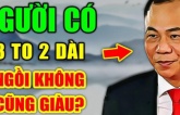 Kinh nghiệm của người xưa: 'Chọn chồng cứ 3 to - 2 dài về sau ắt được nhờ', cụ thể là thế nào?