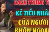 Gặp kẻ tiểu nhân, hãy áp dụng ngay 4 cách này để đề phòng hậu họa!