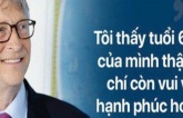 Tỉ phú Bill Gates: Chìa khóa để hạnh phúc, khỏe mạnh là làm 4 việc, không cần đến tiền