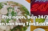 'Trí khôn' của một tiệm phở ở sân bay Tân Sơn Nhất, xin tạm biệt quán luôn