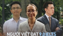 Những người Việt trẻ đạt 9.0 IELTS: Người không ôn buổi nào, người 5 lần thi đều điểm cao