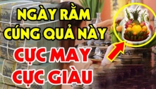 Cúng Rằm, mùng 1 đừng đặt chuối lên bàn thờ mãi: Đây mới là 5 loại quả hút lộc, nhất là loại thứ 3