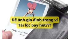 Chị em đừng vui khi chồng để ảnh vợ con trong ví vì làm thế chỉ tán gia bại sản, xua đuổi tài lộc