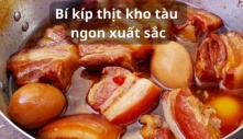 Muốn thịt kho tàu ngon, mềm, thơm hấp dẫn cứ cho thêm một thìa nước này, đảm bảo ngon bất bại