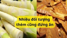 Măng tươi rất ngon nhưng cực độc đại kỵ với những nhóm người này, ăn vào hại thân