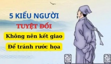 5 kiểu người tuyệt đối không nên “kết giao”, lỡ quen biết cũng đừng thân thiết