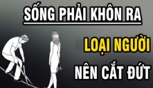 Cả nể đến mấy cũng đừng mời 2 loại người này vào nhà, càng trưởng thành càng phải biết đâu là người nên cắt đứt mối quan hệ