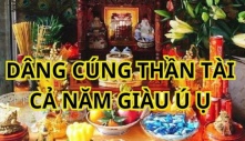 Rằm tháng Chạp nhớ dâng thứ này lên ban thần tài, khai mở mỏ vàng cho năm mới giàu có thành công