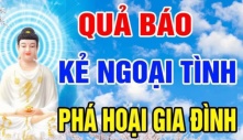 9 quả báo rợn người dành cho những kẻ ham mê của lạ khi đã có gia đình, suốt đời không ngóc đầu lên được