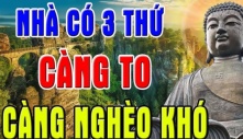 Các cụ dạy chẳng sai: “Gia đình có 3 cái càng “to”, suốt đời nghèo khó, con cháu khó cất đầu lên”