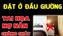 Các cụ dặn rồi: ‘Đầu giường để 3 thứ, không tai họa cũng nợ nần chồng chất’, đó là 3 thứ gì?