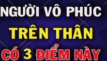 Tổ Tiên dặn kỹ: Người không có phúc khí, trên thân thường thể hiện ra 3 tật rất xấu