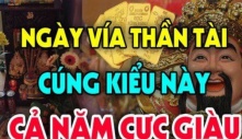 4 khung giờ vàng cúng vía Thần Tài 2024 thu hút tài lộc giàu có và 2 khung giờ đại kỵ phải tránh