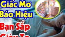 7 giấc mơ báo trước điềm lành: Ai mơ thấy chuẩn bị tinh thần đón tin vui