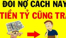 3 cách đòi lại tiền khi người vay cố tình ‘lờ đi’ không trả: Tôi đã áp dụng thành công, có kếɫ quả ngay