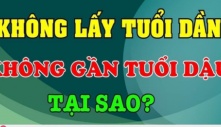 Nghe theo ông bà dặn: Không yêu tuổi Tý, không lấy tuổi Dần, không gần tuổi Dậu, tại sao?