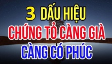 Muốn biết một người càng già càng giàu cứ nhìn vào 3 vị trí này là rõ, ai có đủ thật đáng chúc mừng