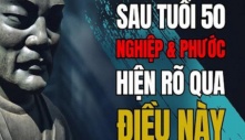 Người xưa dạy: Sau tuổi 50, nghiệp và phước của một người sẽ thể hiện rõ nét nhất