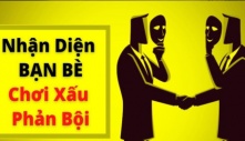 ”Bạn đểu” mở miệng sẽ nói 3 câu này, tốt nhất là không nên thân thiết