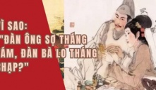 Dân gian có câu “Đàn ông tháng Tám, đàn bà tháng Chạp”, nghĩa là thế nào? Những người này tài vận ra sao?