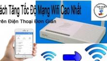 Mạng Wifi trong nhà bị chậm không ổn định: Làm ngay 3 cách này lướt ầm ầm, nhanh gấp 3 lần