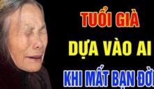 Về già nếu vợ hoặc chồng ra đi trước, xin vui lòng chủ động vào 2 người này