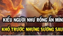 Người ''khổ trước sướng sau'' thường có 3 đặc điểm nổi bật này, hậu vận rất đủ đầy